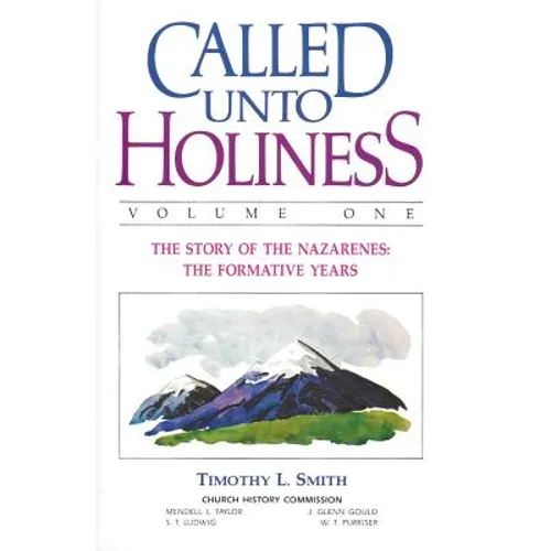 Called Unto Holiness, Volume 1