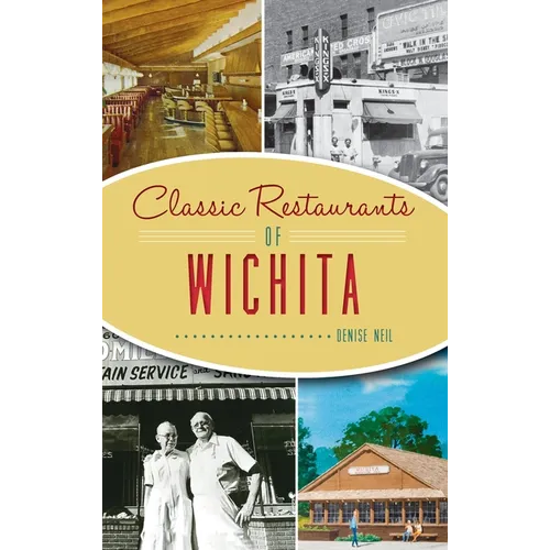Classic Restaurants of Wichita