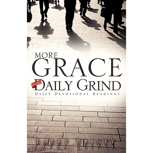 More Grace for the Daily Grind