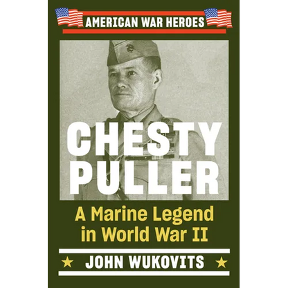 Chesty Puller: A Marine Legend in World War II - Paperback
