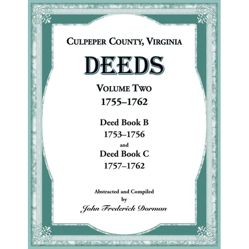 Culpeper County, Virginia Deeds, Volume Two, 1755-1762