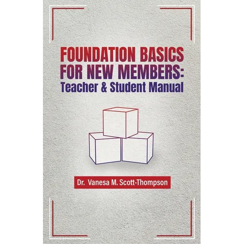 Foundation Basics for New Members: Teacher & Student Manual