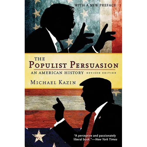 The Populist Persuasion: An American History