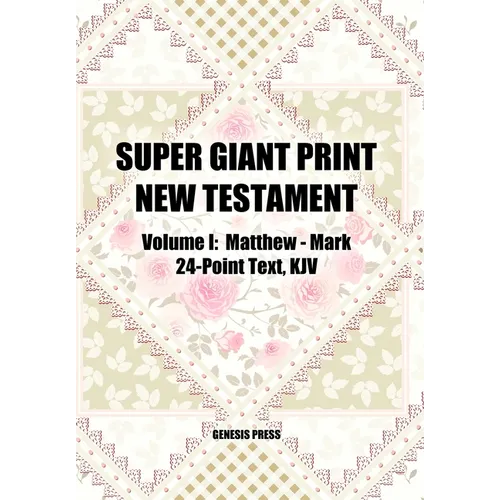 Super Giant Print New Testament, Volume I, Matthew-Mark, 24-Point Text, KJV