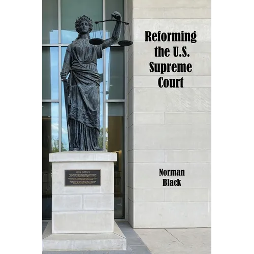 Reforming the U.S. Supreme Court