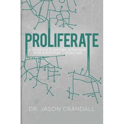 Proliferate: A Church Planting Strategy for Everyday Churches