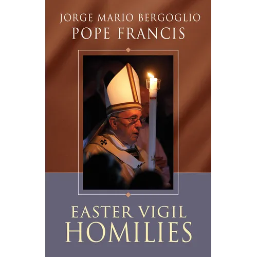 Easter Vigil Homilies