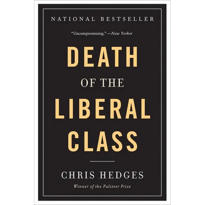 Death of the Liberal Class - Paperback