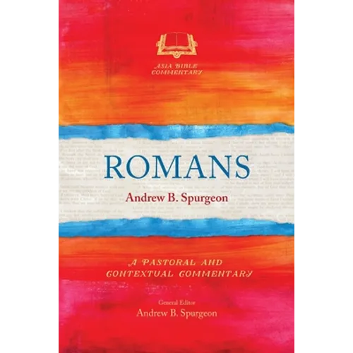Romans: A Pastoral and Contextual Commentary