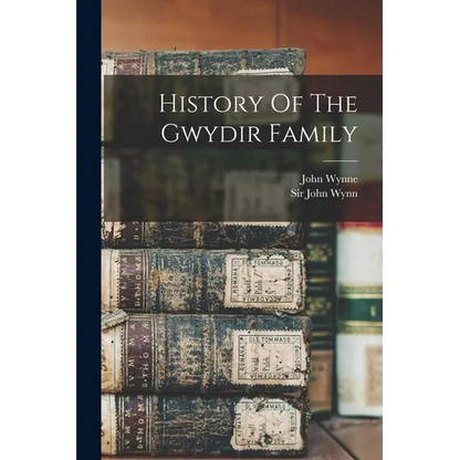 History Of The Gwydir Family