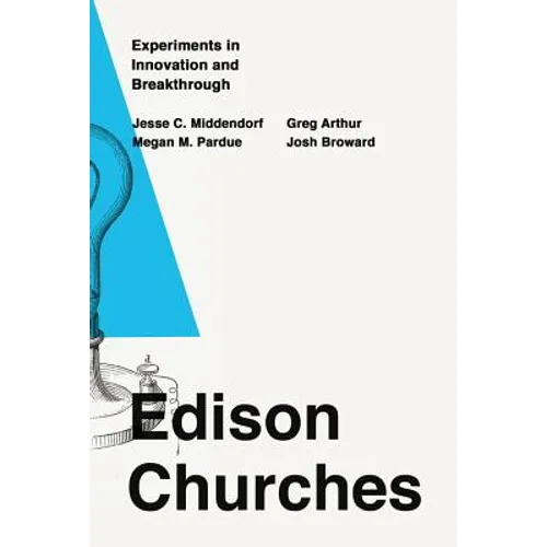 Edison Churches: Experiments in Innovation and Breakthrough