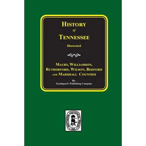 Maury, Williamson, Rutherford, Wilson, Bedford, and Marshall Counties, History of.