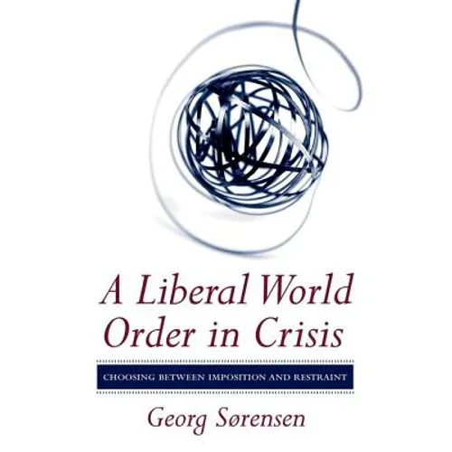 A Liberal World Order in Crisis