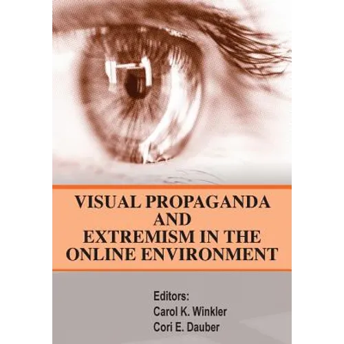 Visual Propaganda and Extremism in the Online Enivironment