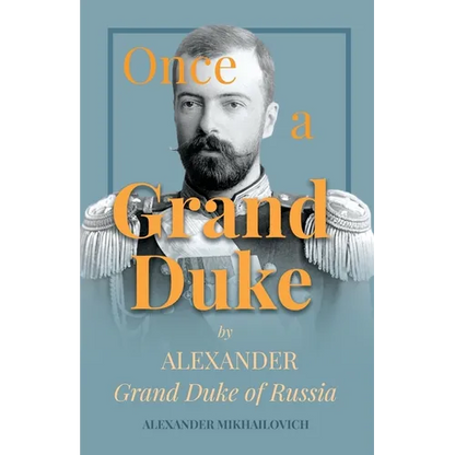 Once A Grand Duke;By Alexander Grand Duke of Russia - Paperback