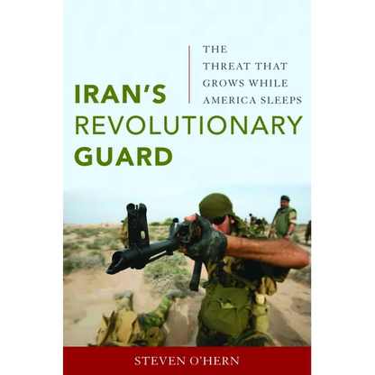 Iran's Revolutionary Guard: The Threat That Grows While America Sleeps - Hardcover