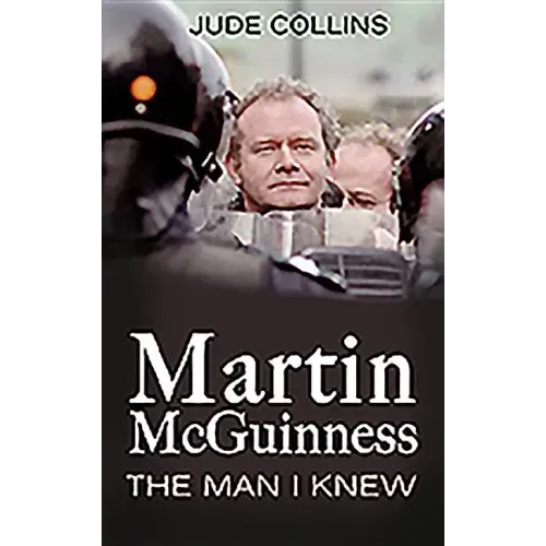 Martin McGuinness:: The Man I Knew