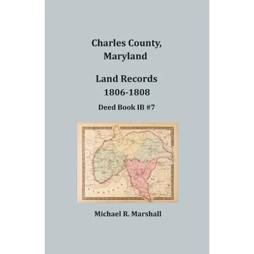 Charles County, Maryland Land Records, 1806-1808