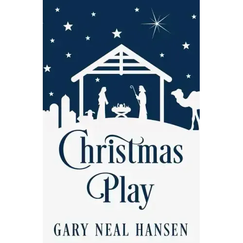 Christmas Play: The Story of the Coming of Jesus, for Production in Churches, Using the Text of the English Standard Version of the Bible