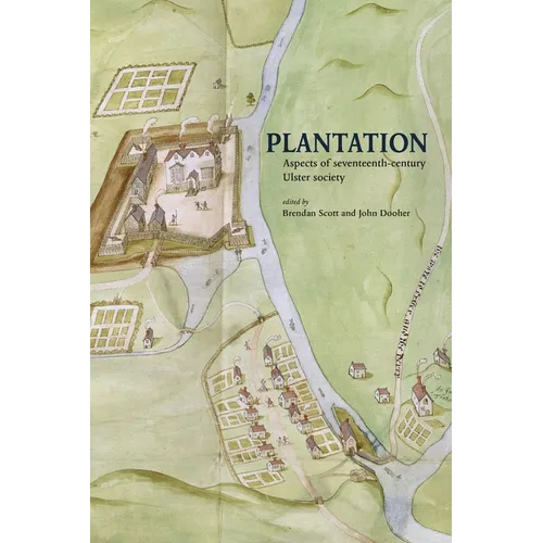 Plantation: Aspects of seventeenth-century Ulster society