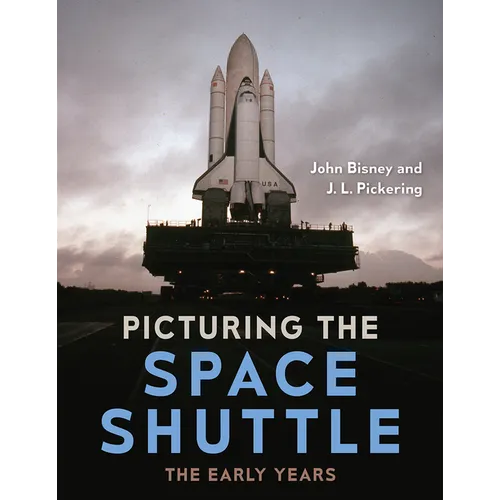 Picturing the Space Shuttle: The Early Years