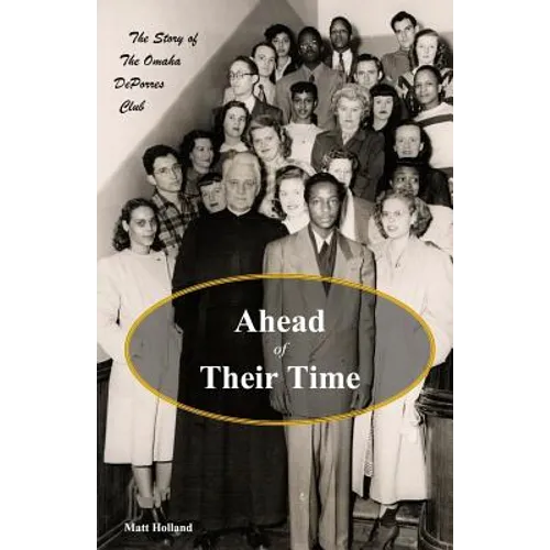 Ahead of Their Time: The Story of the Omaha DePorres Club