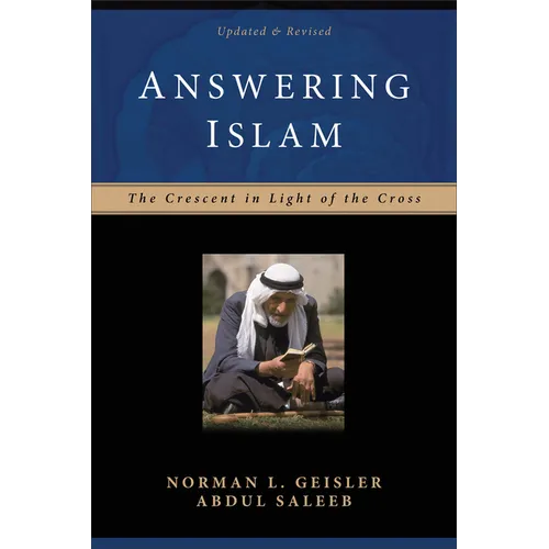 Answering Islam: The Crescent in Light of the Cross