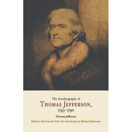 Autobiography of Thomas Jefferson, 1743-1790