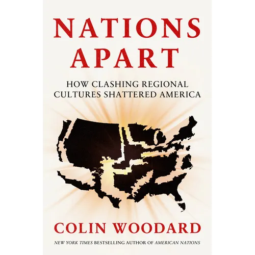 Nations Apart: How Clashing Regional Cultures Shattered America