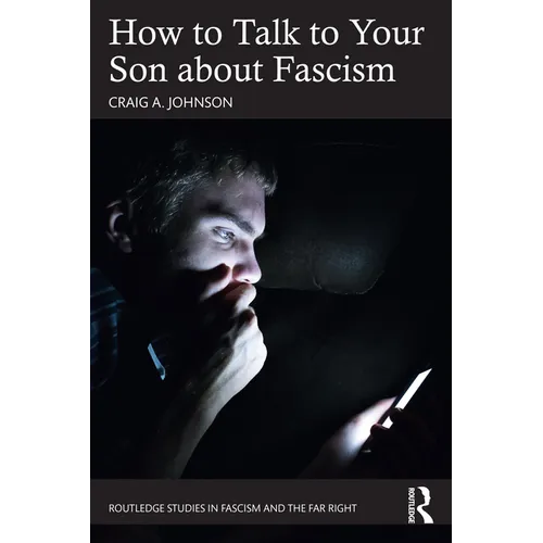 How to Talk to Your Son about Fascism