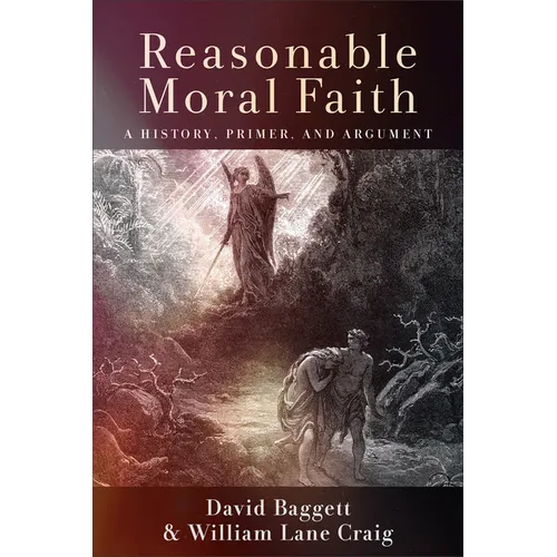 Reasonable Moral Faith: A History, Primer, and Argument