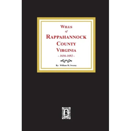 Wills of Rappahannock County, Virginia, 1656-1692