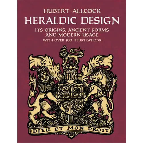 Heraldic Design: Its Origins, Ancient Forms and Modern Usage