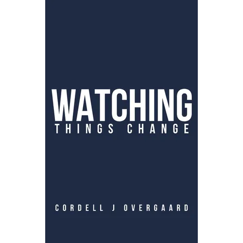 Watching Things Change