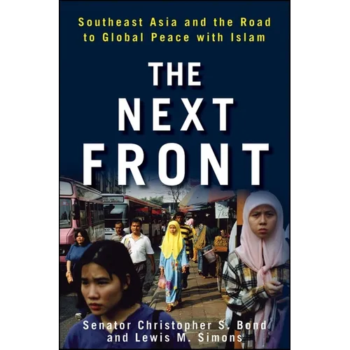 The Next Front: Southeast Asia and the Road to Global Peace with Islam