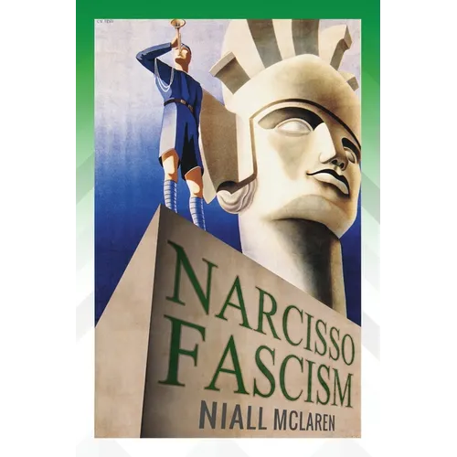 Narcisso-Fascism: The Psychopathology of Right-Wing Extremism