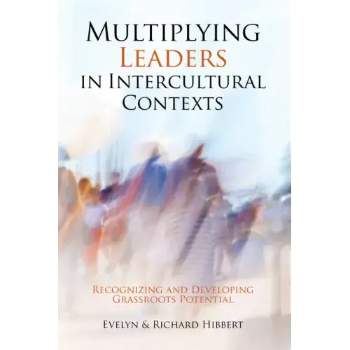 Multiplying Leaders in Intercultural Contexts: Recognizing and Developing Grassroots Potential