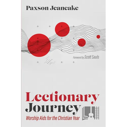 Lectionary Journey: Worship AIDS for the Christian Year - Paperback