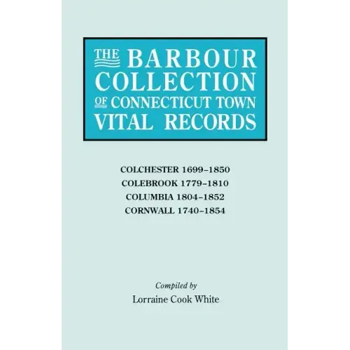 Barbour Collection of Connecticut Town Vital Records [Vol. 7]