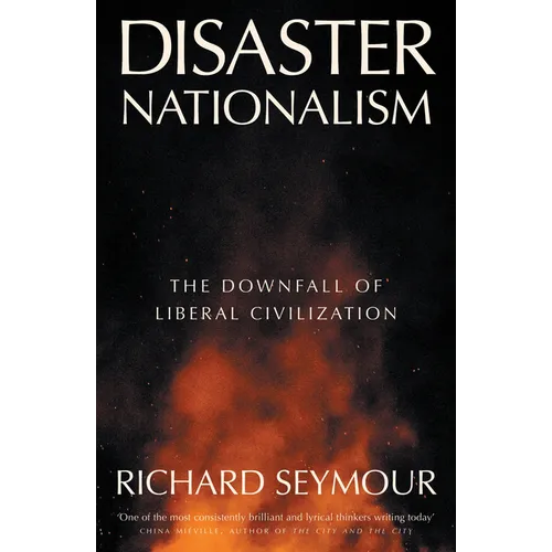 Disaster Nationalism: The Downfall of Liberal Civilization