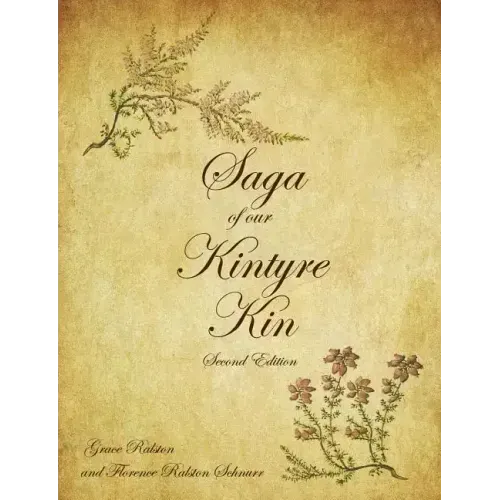 Saga of Our Kintyre Kin: Second Edition
