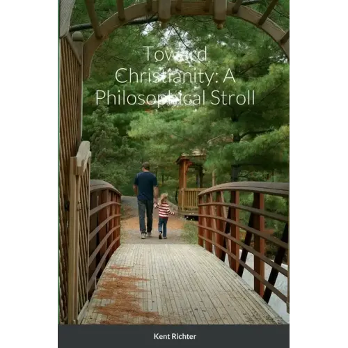 Toward Christianity: A Philosophical Stroll