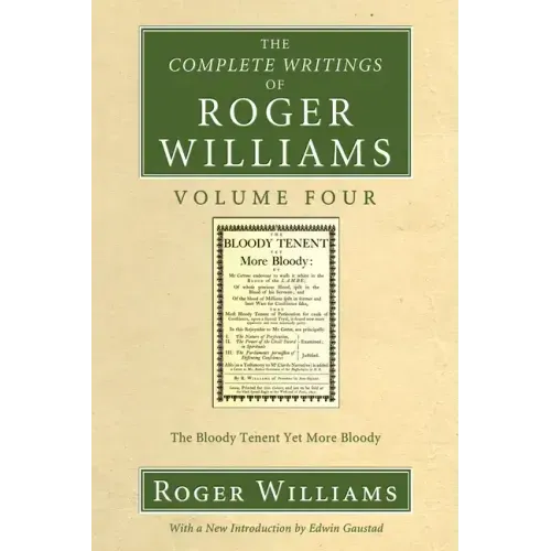 The Complete Writings of Roger Williams, Volume 4