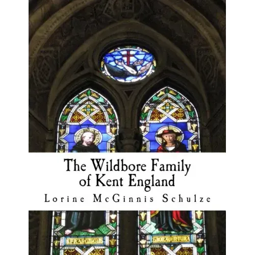 The Wildbore Family of Kent England