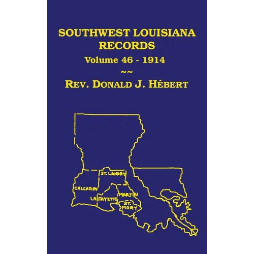 Southwest Louisiana Records Volume 46(XLVI), 1914