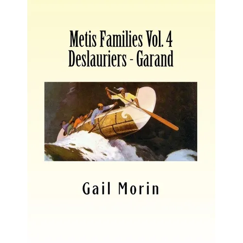 Metis Families Volume 4 Deslauriers - Garand