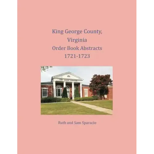 King George County, Virginia Order Book Abstracts 1721-1723