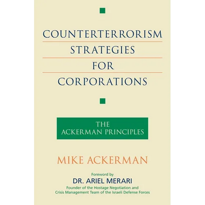 Counterterrorism Strategies for Corporations: The Ackerman Principles - Paperback