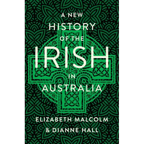 A New History of the Irish in Australia
