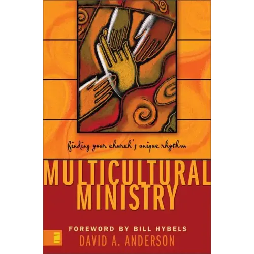 Multicultural Ministry: Finding Your Church's Unique Rhythm